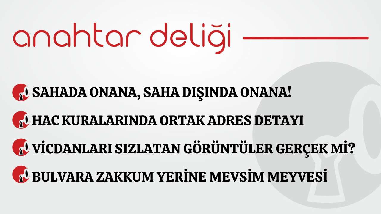 Anahtar Deliği 19.11.2025 - Sahada Onana, saha dışında Onana