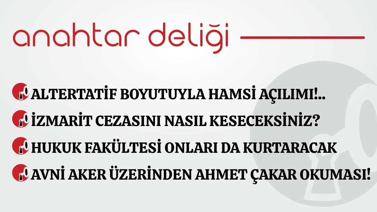 Anahtar Deliği 21.11.2025 - Avni Aker üzerinden Ahmet Çakar okuması