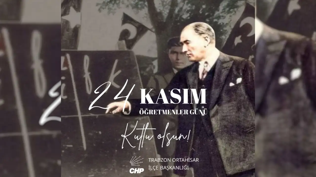 CHP Ortahisar’dan 24 Kasım Öğretmenler Günü mesajı: “İyi ki varsınız. İyi ki yolumuzu aydınlatıyorsunuz”