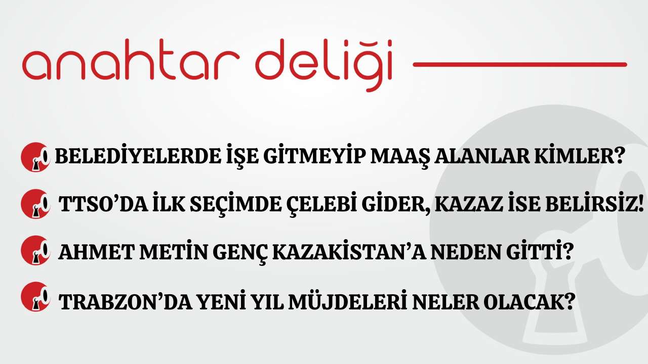 Anahtar Deliği 27.11.2025 - Belediyelerde işe gitmeyip maaş alanlar kimler?