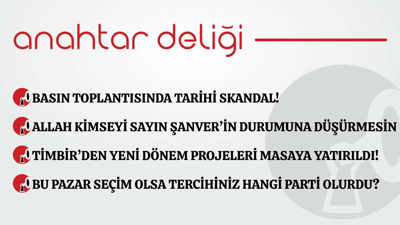 Anahtar Deliği 29.11.2025 - Basın toplantısında tarihi skandal