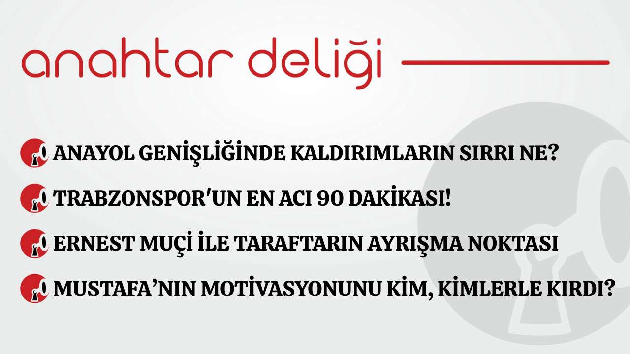 Anahtar Deliği 01.12.2025 - Trabzonspor'un en acı 90 dakikası