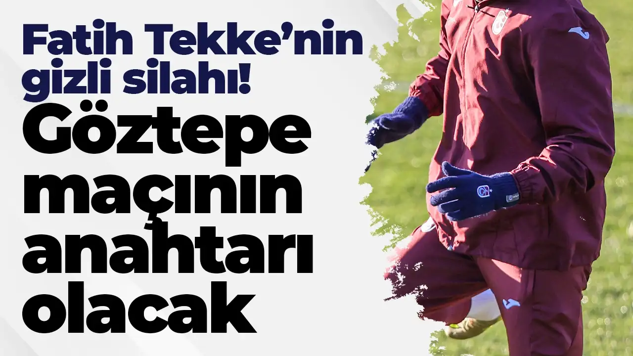 Fatih Tekke’nin gizli silahı: Göztepe maçının anahtarı olacak