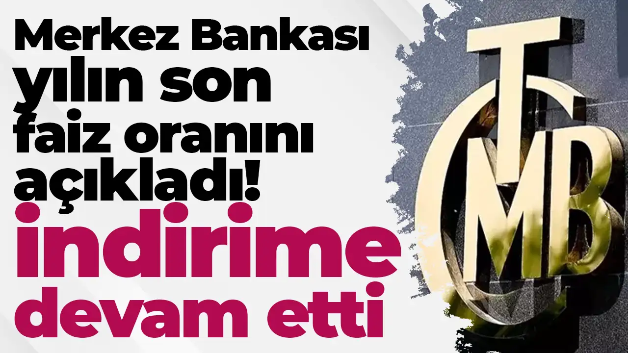 Merkez Bankası yılın son faiz oranını açıkladı: Yüzde 39,5'ten yüzde 38'e düşürdü
