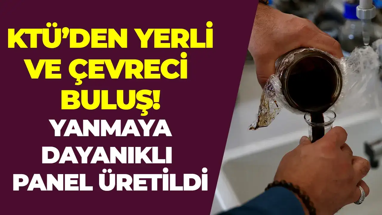 KTÜ’den yerli ve çevreci buluş: Yanmaya dayanıklı MDF panel üretildi