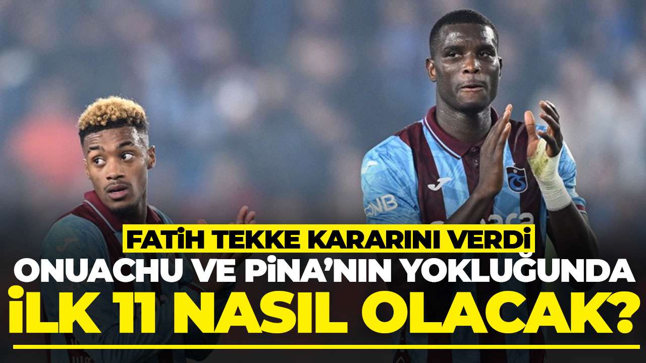 Trabzonspor'da Pina ve Onuachu'nun yokluğunda Fatih Tekke kararını verdi