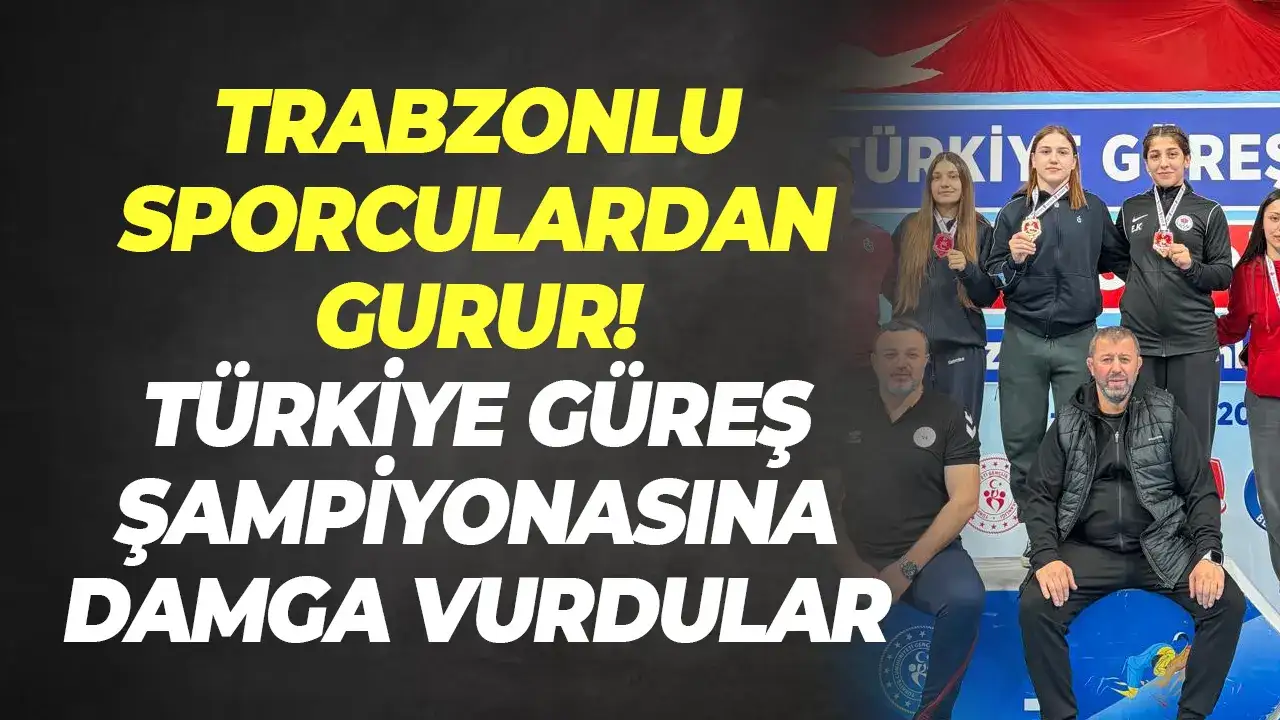 Trabzonlu Sporculardan gurur: Türkiye Güreş Şampiyonası’na damga vurdular