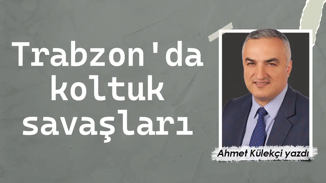 Trabzon'da koltuk savaşları