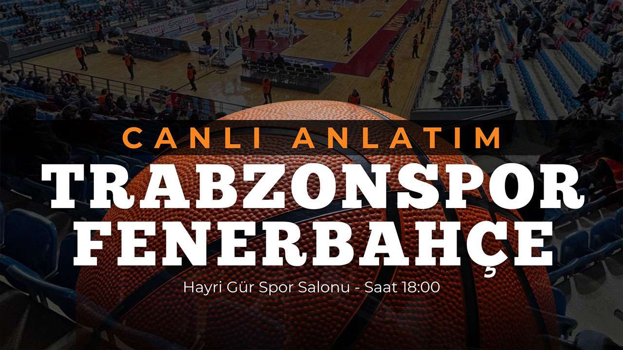 Trabzonspor - Fenerbahçe maçı CANLI TAKİP