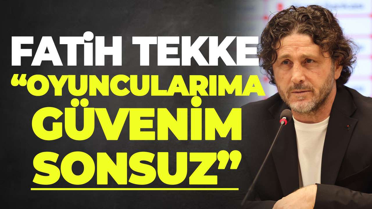 Trabzonspor teknik direktörü Fatih Tekke, Gençlerbirliği maçı öncesi konuştu "Oyuncularıma güvenim sonsuz"