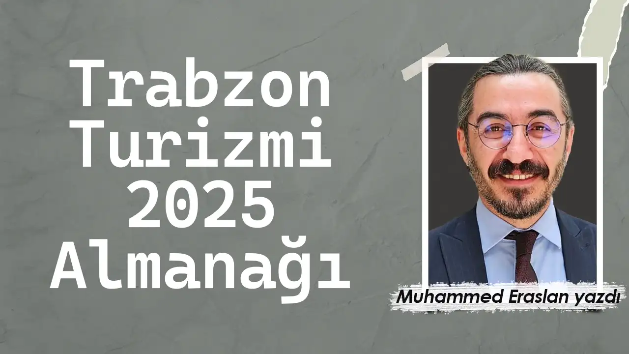 Trabzon Turizmi 2025 Almanağı