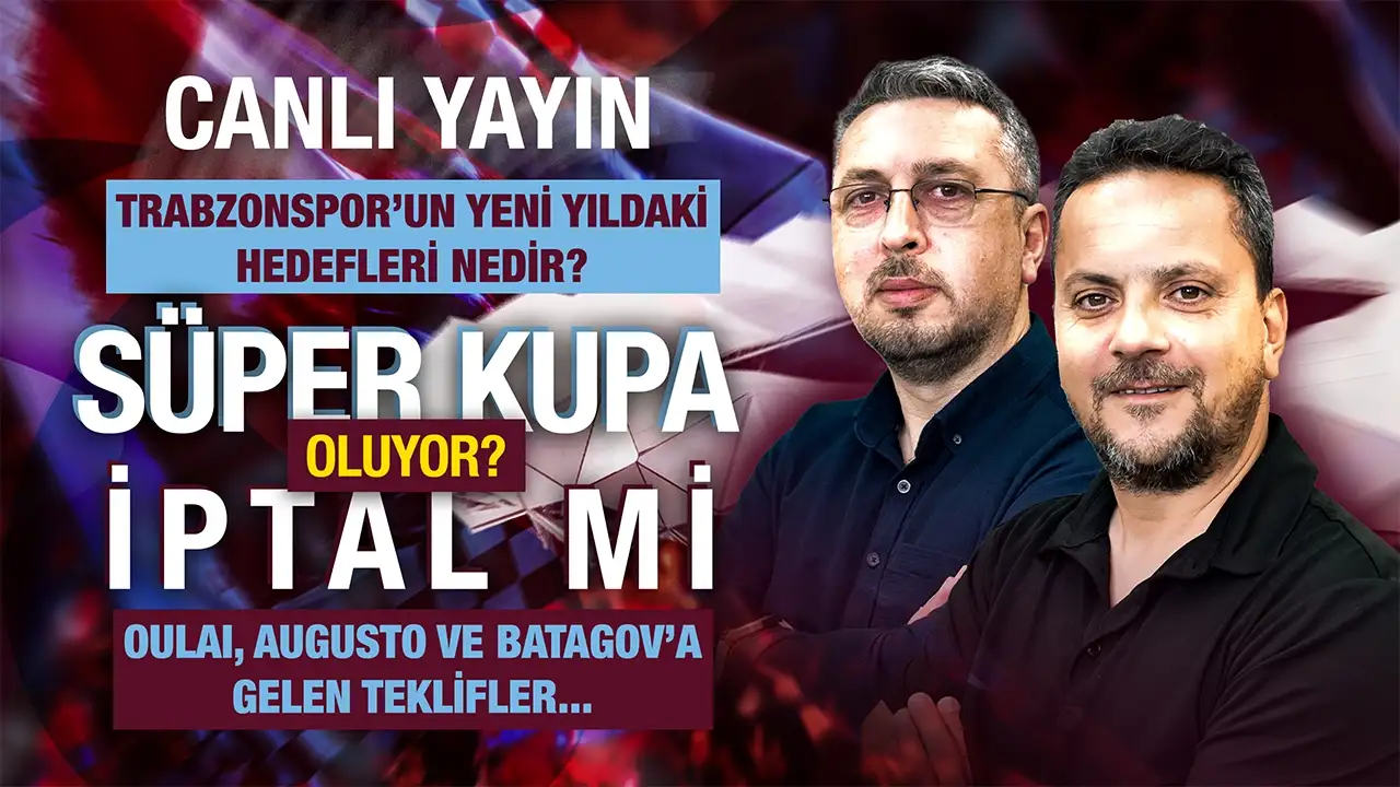 CANLI YAYIN: Trabzonspor'da son gelişmeler Saha Kenarı programında ele alınıyor