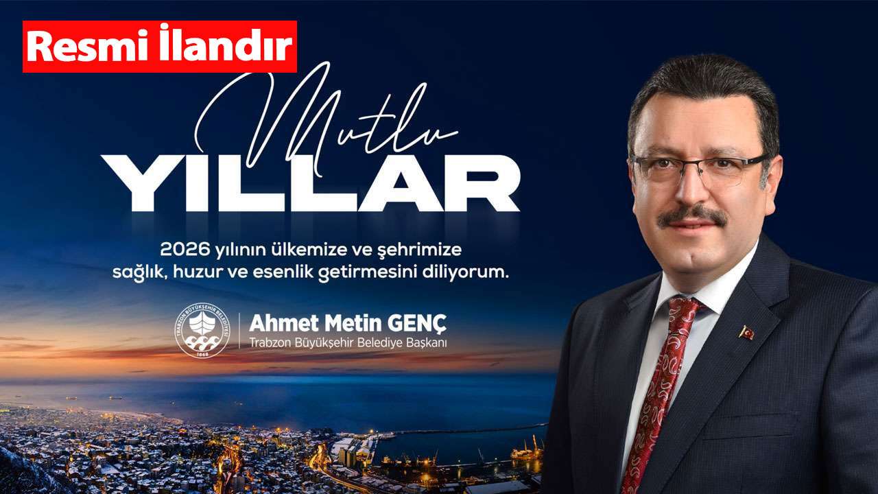 Trabzon Büyükşehir Belediyesi yılbaşı kutlama mesajı 2026