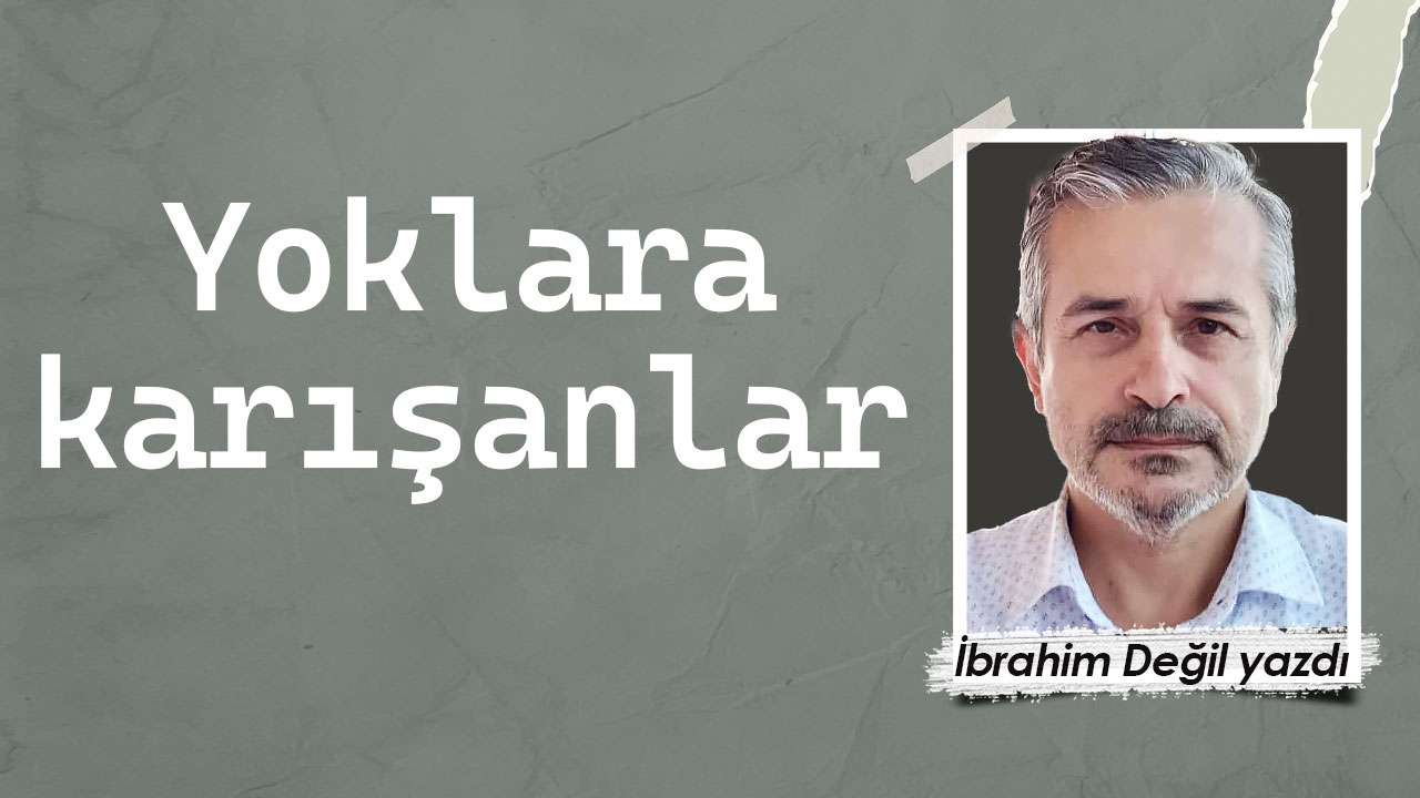 Yoklara karışanlar