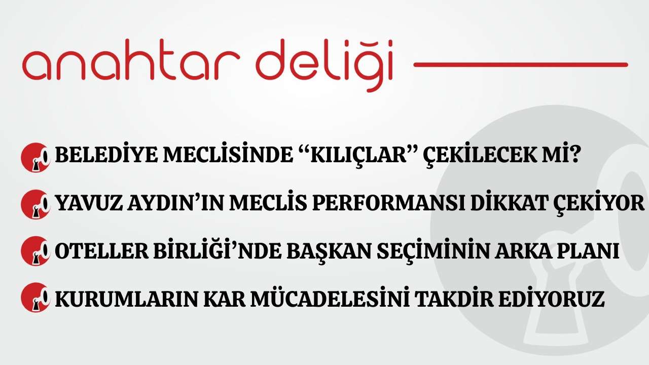 Anahtar Deliği 04.01.2026 - Belediye meclisinde “kılıçlar” çekilecek mi?