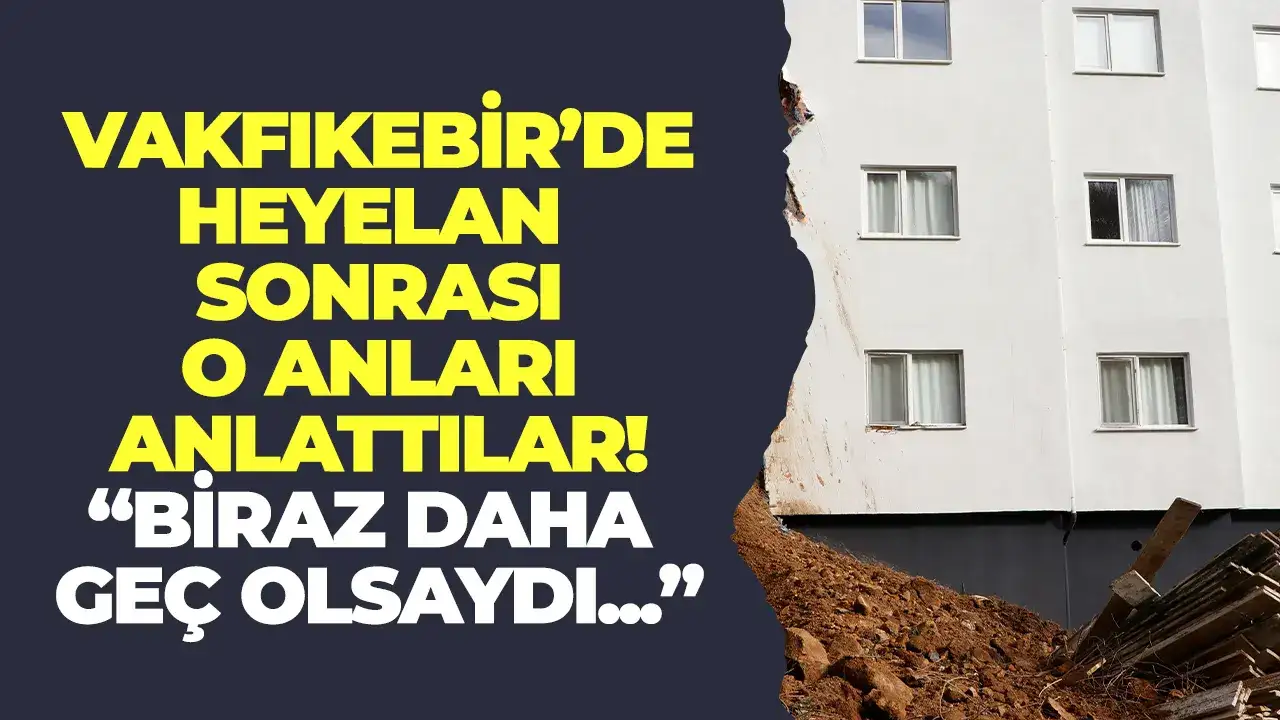 Vakfıkebir'de yaşanan heyelan sonrası o anları anlattılar: "Biraz daha geç olsaydı"