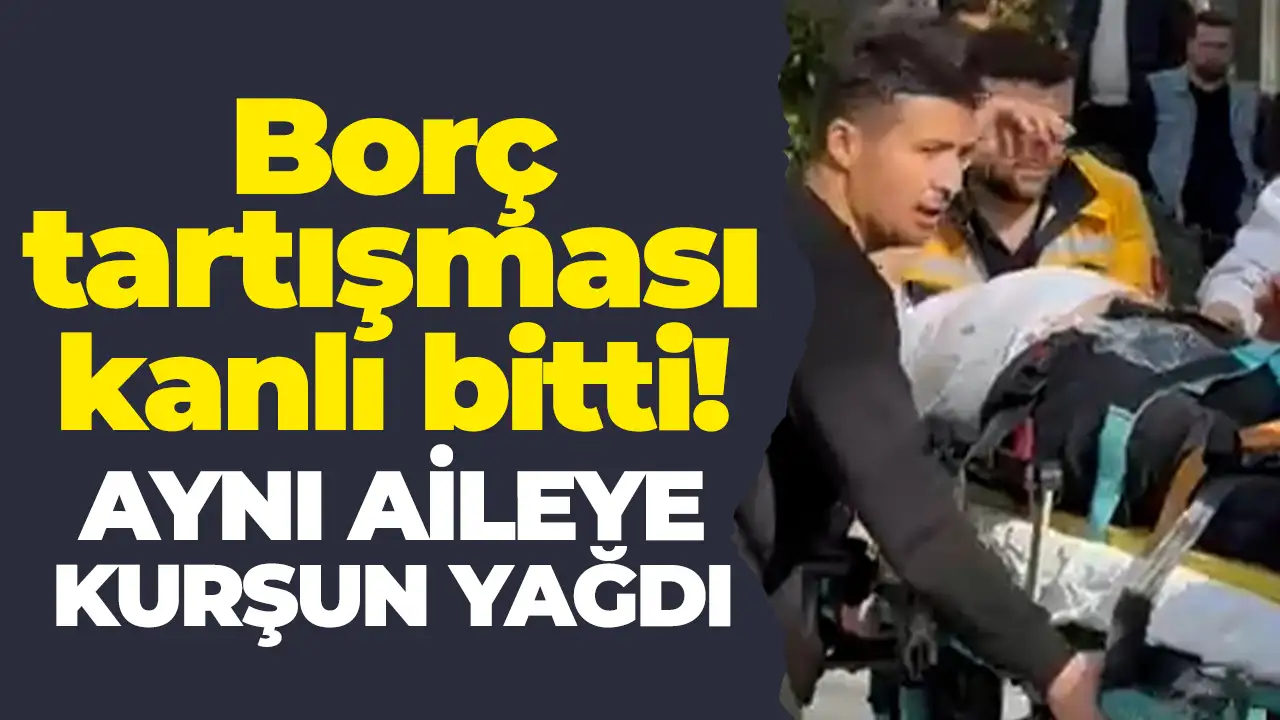 Karaman’da borç tartışması kanlı bitti: Baba ve 3 oğlu vuruldu