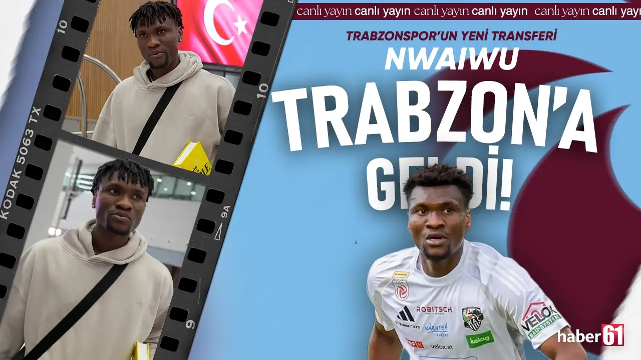 Trabzonspor'un yeni transfer Chibuike Nwaiwu Trabzon'da - Canlı Yayın
