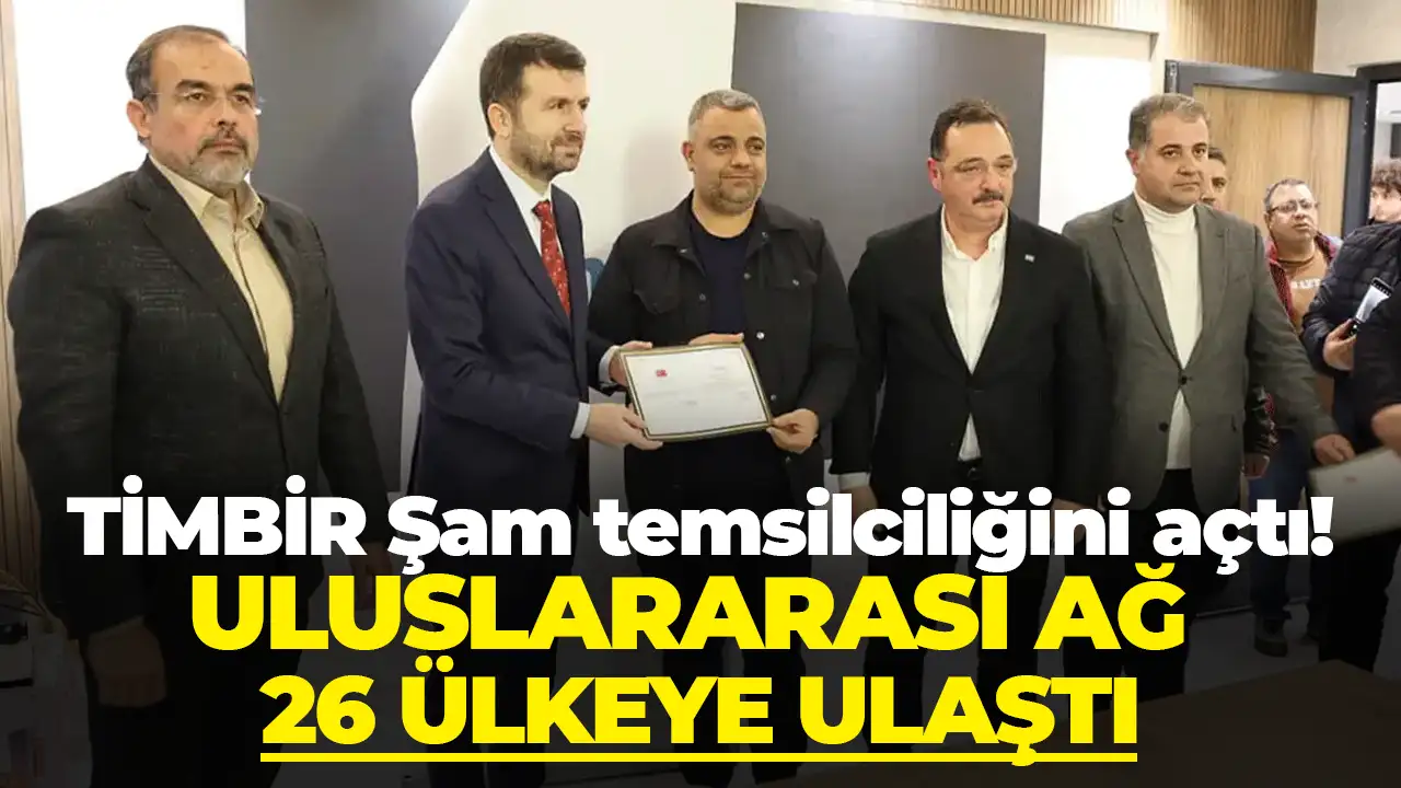 TİMBİR Şam temsilciliğini açtı: Uluslararası ağ 26 ülkeye ulaştı