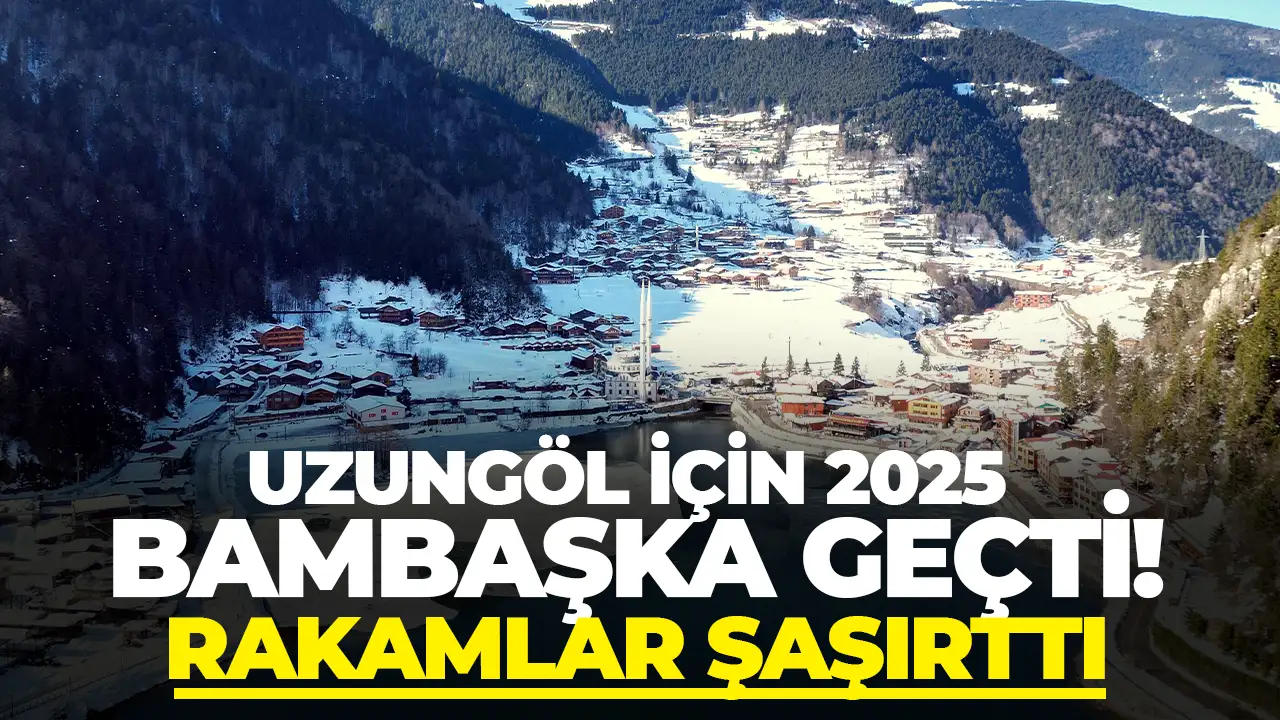 Uzungöl 2025’i rekorla kapattı: 4,3 milyon ziyaretçi