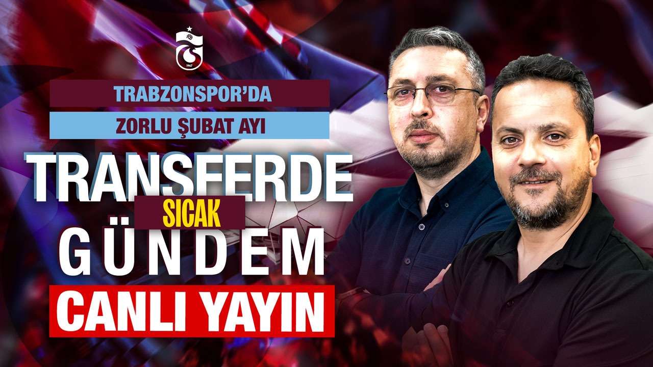CANLI YAYIN: Trabzonspor'da son gelişmeler Saha Kenarı programında ele alınıyor