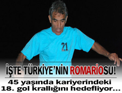 İşte Türkiye'nin 'Romario'su!