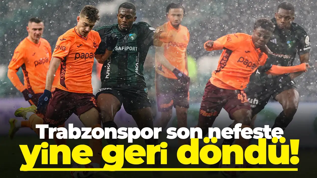 Trabzonspor son nefeste yine geri döndü