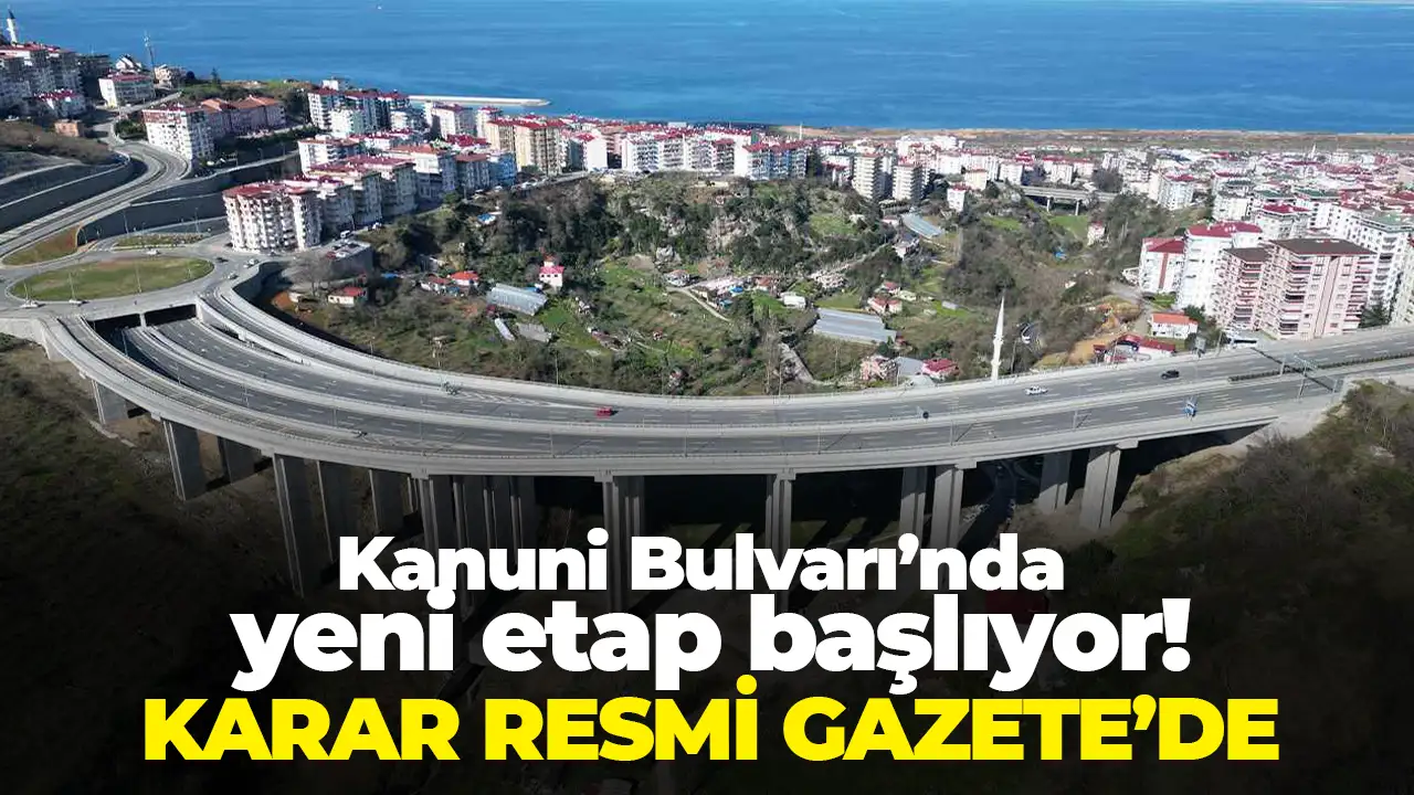 Kanuni Bulvarı’nda yeni etap: 24 kilometrelik kısım başlıyor