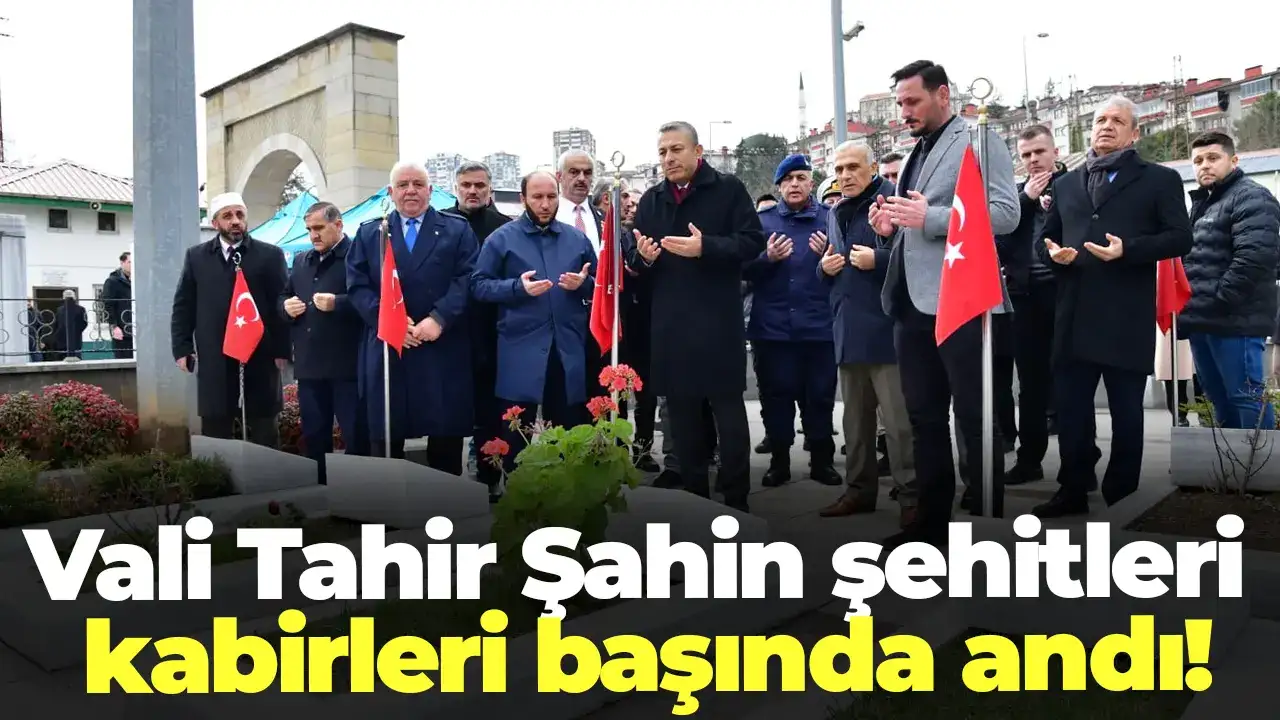 Vali Tahir Şahin şehitleri kabirleri başında andı