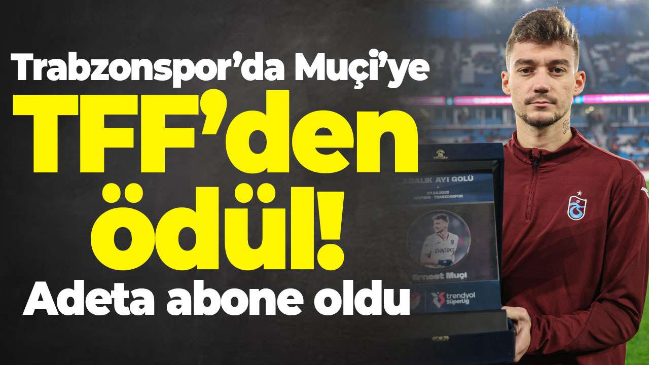 Trabzonspor’da Muçi’ye TFF’den ödül! Adeta abone oldu
