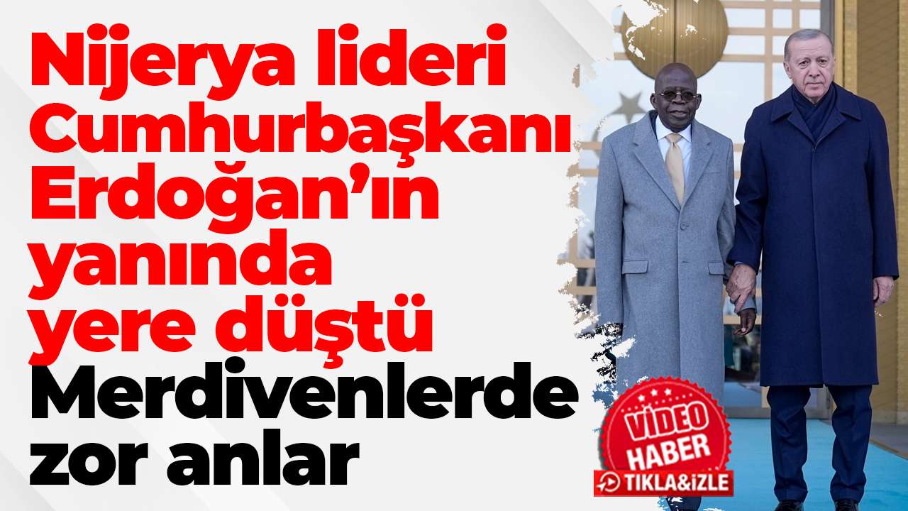 Nijerya lideri Cumhurbaşkanı Erdoğan’ın yanında yere düştü: Merdivenlerde zor anlar