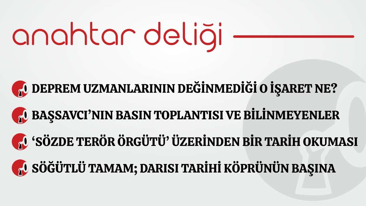 Anahtar Deliği 29.01.2026 - Deprem uzmanlarının değinmediği o işaret ne?