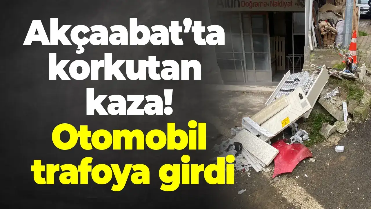 Akçaabat'ta korkutan kaza: Otomobil trafoya girdi