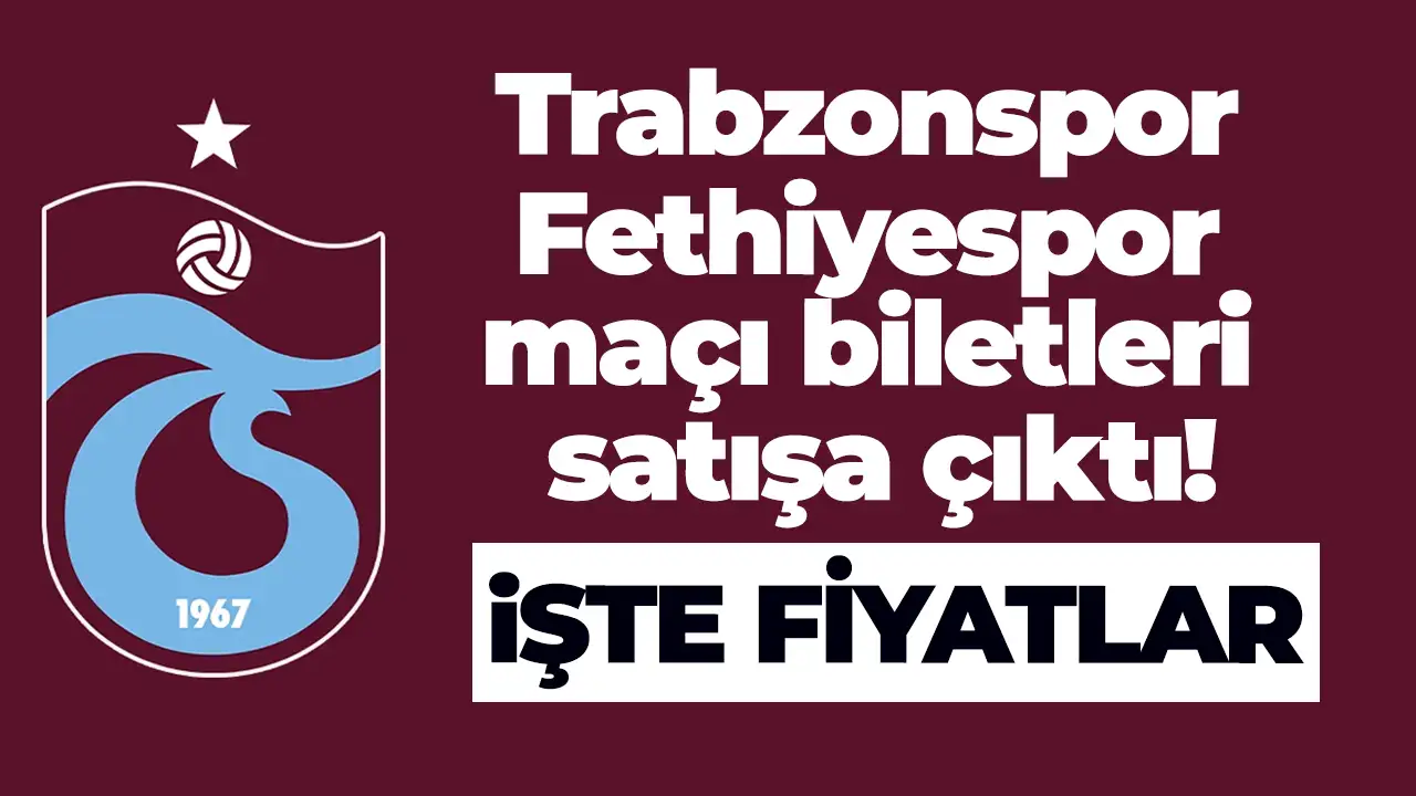 Trabzonspor - Fethiyespor maçı biletleri satışa çıktı: Büyük indirim dikkat çekti
