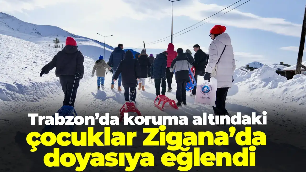 Trabzon’da koruma altındaki çocuklar Zigana’da doyasıya eğlendi