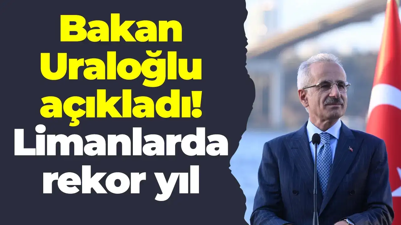 Limanlarda rekor yıl: 553 Milyon ton yük elleçlendi