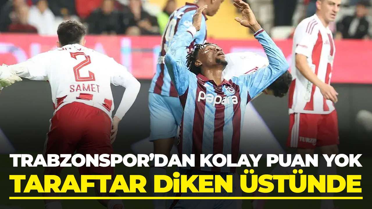 Trabzonspor'un rahat maçı yok! Taraftar diken üstünde