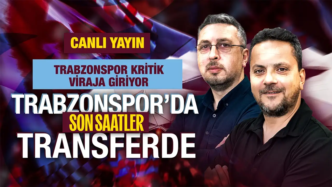 CANLI YAYIN: Trabzonspor'da son gelişmeler Saha Kenarı programında ele alınıyor