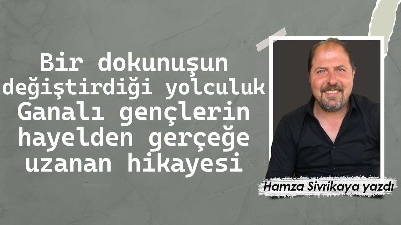 Bir dokunuşun değiştirdiği yolculuk: Ganalı gençlerin hayelden gerçeğe uzanan hikayesi