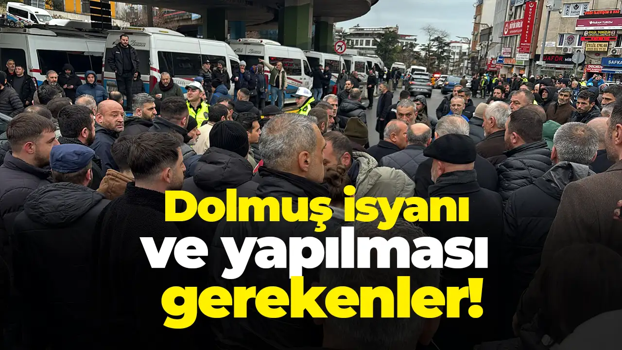 Trabzon’da dolmuş krizi ve yapılması gerekenler