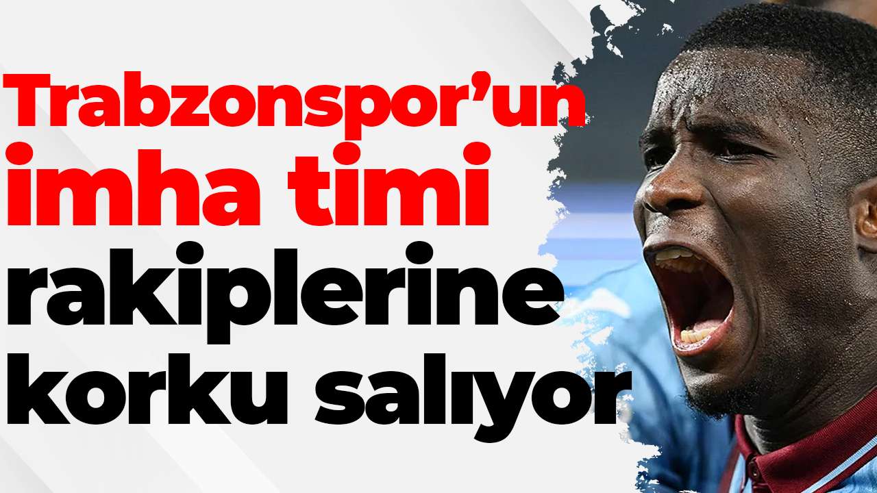 Trabzonspor imha timi rakiplerine korku salıyor