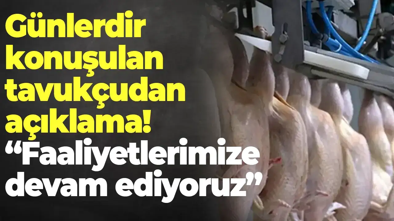 Trabzon'da günlerdir konuşulan tavukçudan açıklama "Faaliyetlerimize devam ediyoruz"