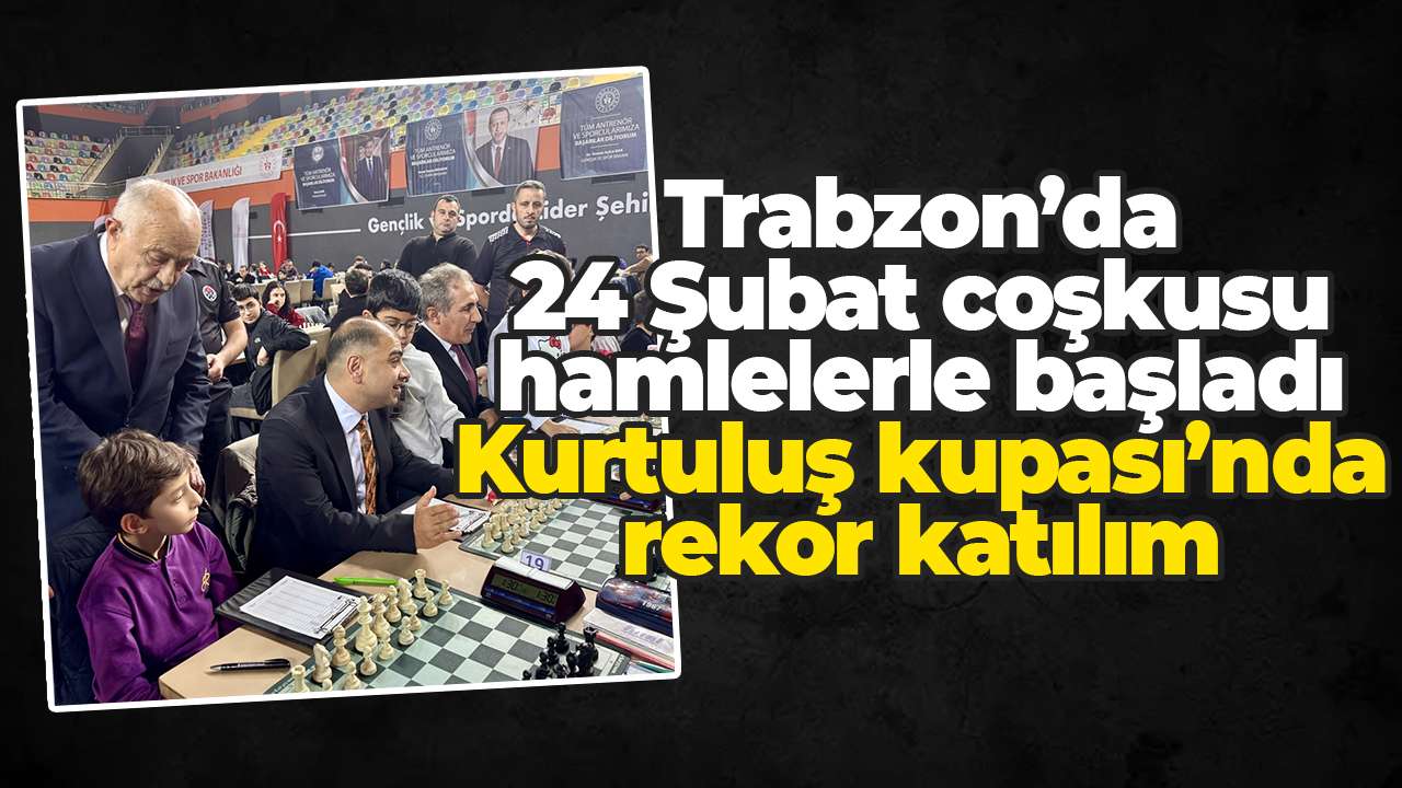 Trabzon’da 24 Şubat coşkusu hamlelerle başladı: Kurtuluş kupası’nda rekor katılım