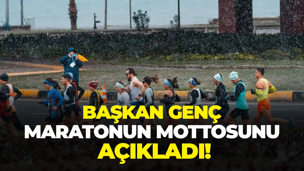 Başkan Genç maratonun mottosunu açıkladı