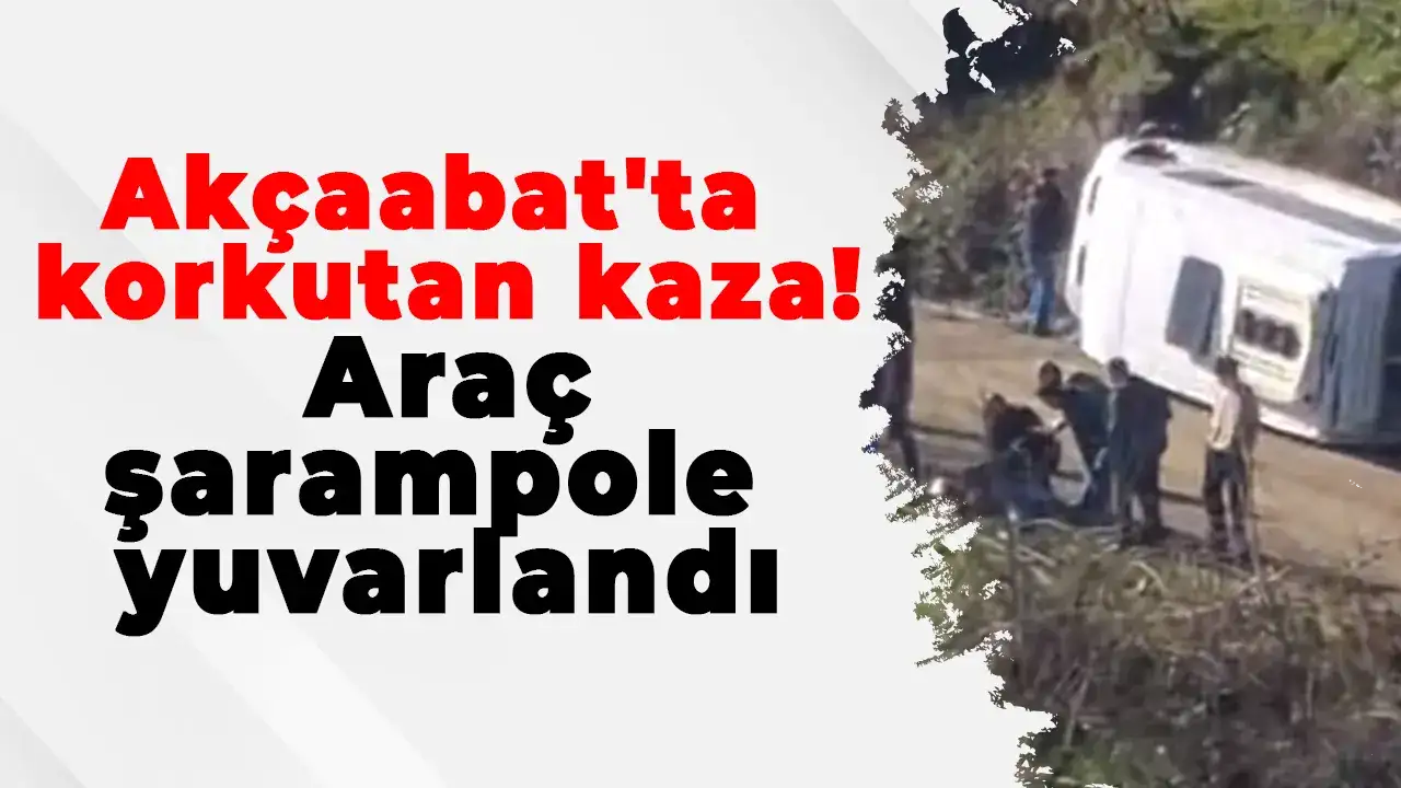 Akçaabat'ta korkutan kaza: Araç şarampole yuvarlandı