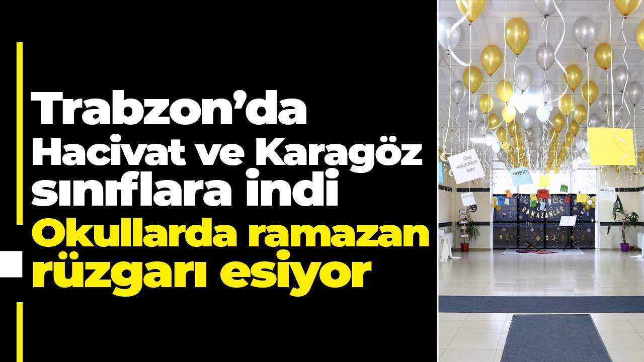 Trabzon’da Hacivat ve Karagöz sınıflara indi: Okullarda ramazan rüzgarı esiyor