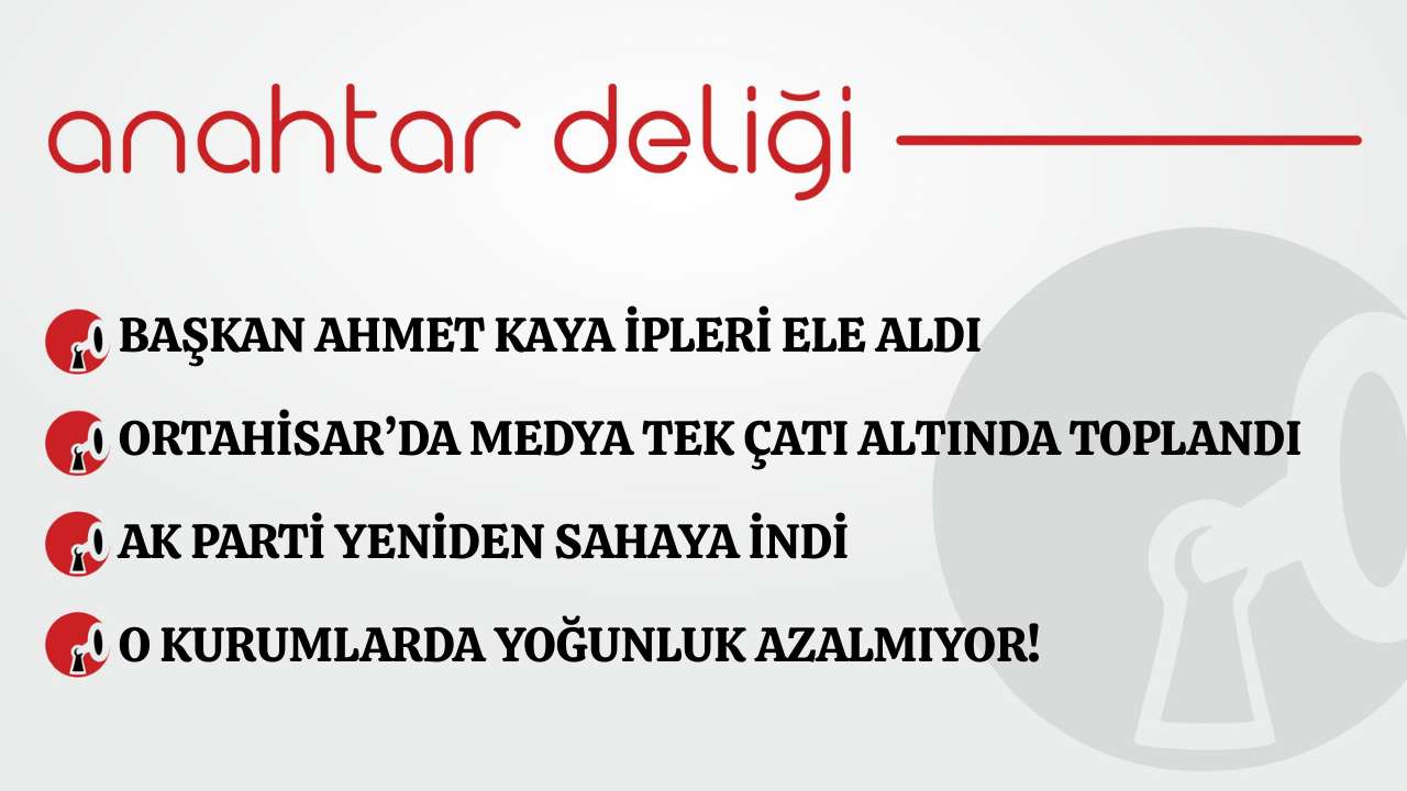 Anahtar Deliği 21.02.2026- Başkan Ahmet Kaya ipleri ele aldı