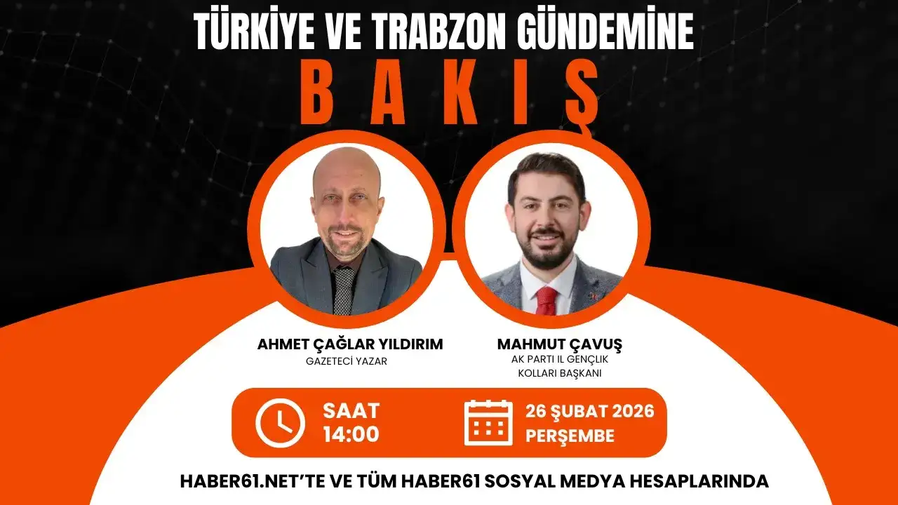 Trabzon ve ülke gündemi Bakış programı ile Haber61TV ekranların'da!
