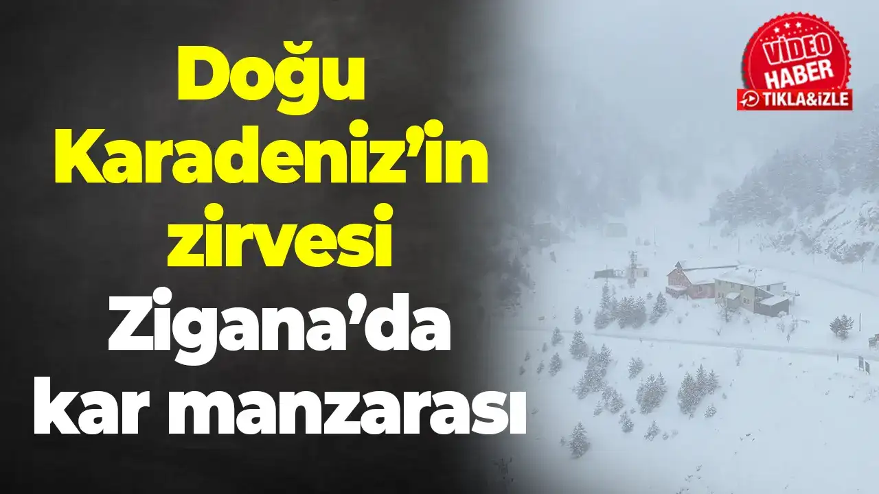 Doğu Karadeniz’in zirvesi Zigana’da kar manzarası