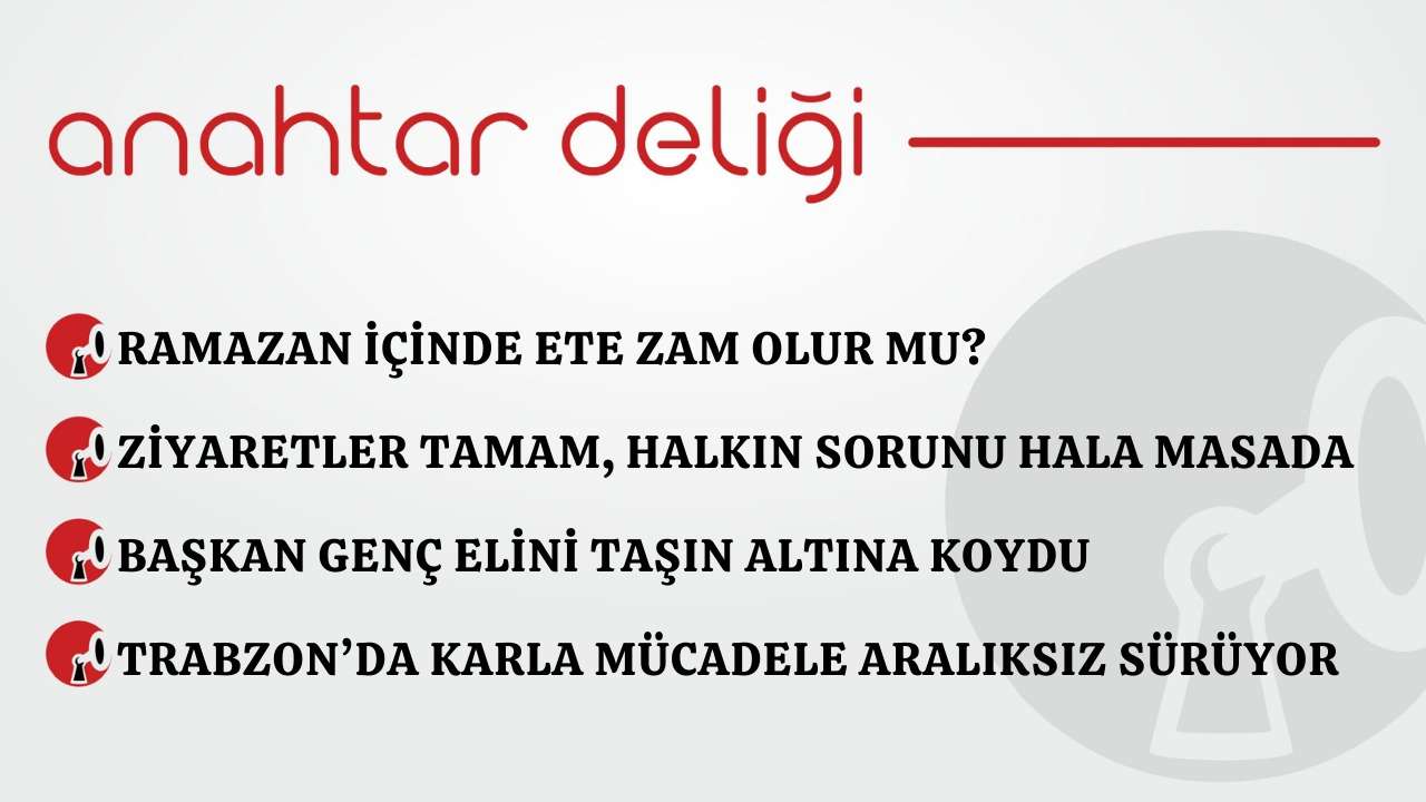Anahtar Deliği 27.02.2026-Ramazan içinde ete zam olur mu?